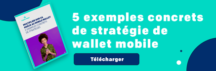 Nouveau livre blanc sur 5 exemples concrets du mobile wallet