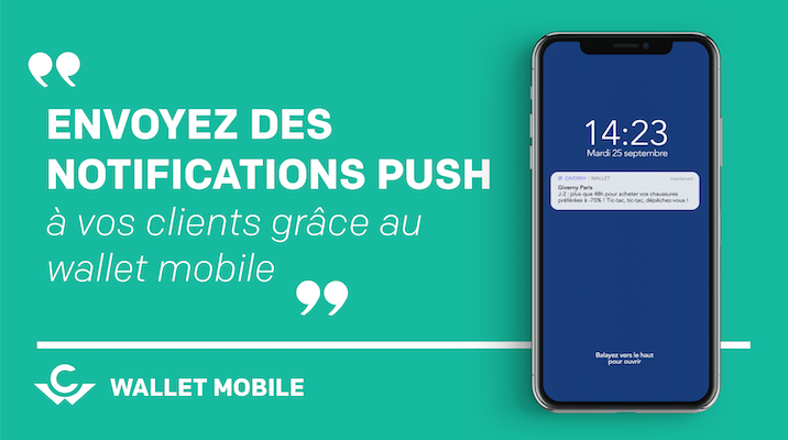 Envoyez des notifications push à vos clients via le wallet mobile