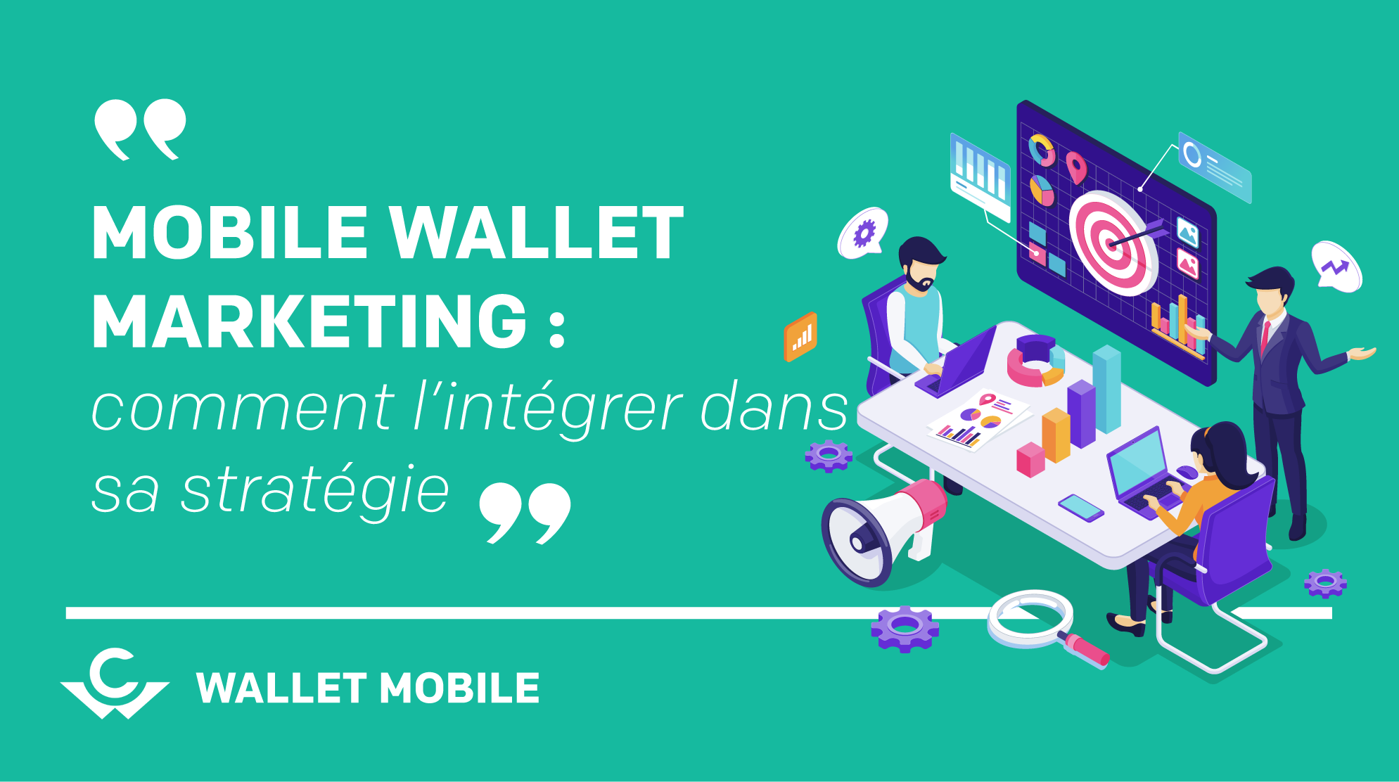 Mobile wallet marketing : comment l'intégrer dans votre stratégie 